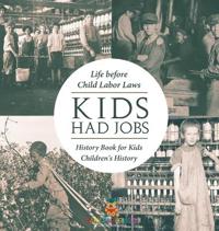 Bokomslag för "Kids Had Jobs"
