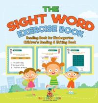The Sight Word Exercise Book - Reading Book for Kindergarten Children's Reading & Writing Book