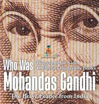 Bokomslag för "Who Was Mohandas Gandhi"