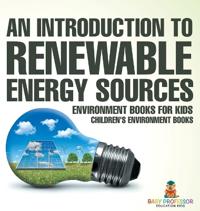 An Introduction to Renewable Energy Sources