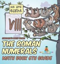 Bokomslag för "The Roman Numerals - Math Book 6th Grade Children's Math Books"