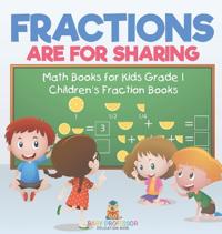 Bokomslag för "Fractions are for Sharing - Math Books for Kids Grade 1 Children's Fraction Books"