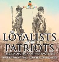 The Loyalists and the Patriots