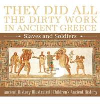 They Did All the Dirty Work in Ancient Greece