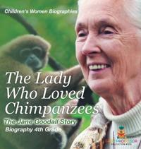 Bokomslag för "The Lady Who Loved Chimpanzees - The Jane Goodall Story"