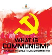 Bokomslag för "What is Communism? Social Studies Book Grade 6 Children's Government Books"
