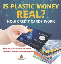Bokomslag för "Is Plastic Money Real? How Credit Cards Work - Math Book Nonfiction 9th Grade Children's Money & Saving Reference"