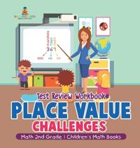 Kirjan kansi "Place Value Challenges - Test Review Workbook - Math 2nd Grade Children's Math Books"