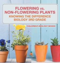 Flowering vs. Non-Flowering Plants