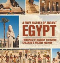 A Brief History of Ancient Egypt