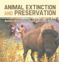 Bokomslag för "Animal Extinction and Preservation - Animal Books Children's Animal Books"