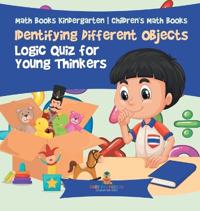 Kirjan kansi "Identifying Different Objects - Logic Quiz for Young Thinkers - Math Books Kindergarten Children's Math Books"