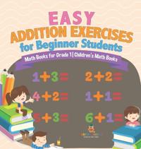 Bokomslag för "Easy Addition Exercises for Beginner Students - Math Books for Grade 1 Children's Math Books"
