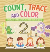 Bokomslag for "Count, Trace and Color - Workbook for Kindergarten Children's Math Books"