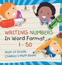 Bokomslag for "Writing Numbers In Word Format 1 - 50 - Math 1st Grade Children's Math Books"