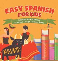 Bokomslag för "Easy Spanish for Kids - Language Book 4th Grade Children's Foreign Language Books"