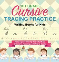 Bokomslag för "1st Grade Cursive Tracing Practice - Writing Books for Kids - Reading and Writing Books for Kids Children's Reading and Writing Books"