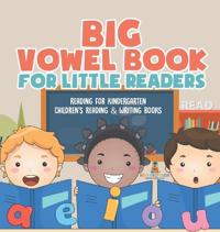 Bokomslag för "Big Vowel Book for Little Readers - Reading for Kindergarten Children's Reading & Writing Books"