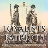 Bokomslag för "The Loyalists and the Patriots"