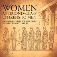 Bokomslag för "Women As Second-Class Citizens to Men - Ancient Greece Kids Book 6th Grade Children's Ancient History"