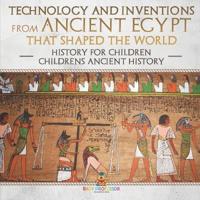 Kirjan kansi "Technology and Inventions from Ancient Egypt That Shaped The World - History for Children Children's Ancient History"