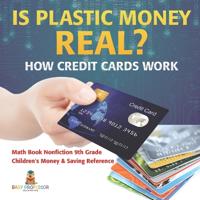 Bokomslag för "Is Plastic Money Real? How Credit Cards Work - Math Book Nonfiction 9th Grade Children's Money & Saving Reference"