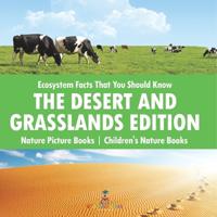 Ecosystem Facts That You Should Know - The Desert and Grasslands Edition - Nature Picture Books Children's Nature Books