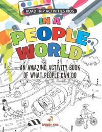 Road Trip Activities Kids. In a People World