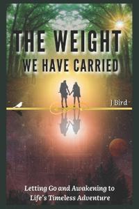 The Weight We Have Carried