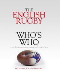 The English Rugby Who’ Who