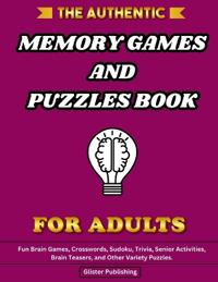The Authentic Memory Games and Puzzles Book For Adults