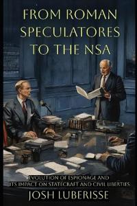 From Roman Speculatores to the NSA