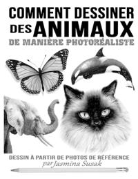 Comment Dessiner des Animaux de Manière Photoréaliste