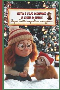 Isotta e l'Elfo Scomparso La storia di Natale