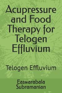 Acupressure and Food Therapy for Telogen Effluvium