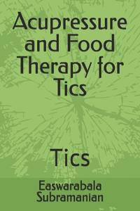 Acupressure and Food Therapy for Tics