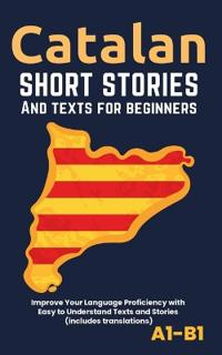 Catalan - Short Stories And Texts for Beginners