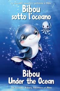 Bibou sotto l'oceano - Bibou Under the Ocean