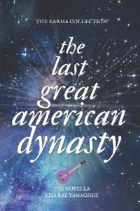 The Last Great American Dynasty