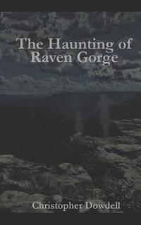 The Haunting of Raven Gorge