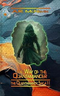 The Way of the Quantamancer, pt1