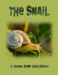 The Snail - a book for children
