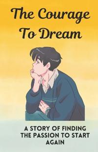 The Courage to Dream