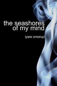 The Seashores of My Mind