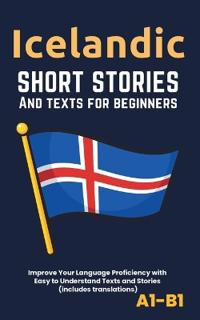 Icelandic - Short Stories And Texts for Beginners