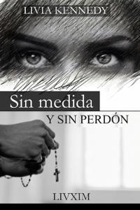 Sin Medida y Sin Perdón