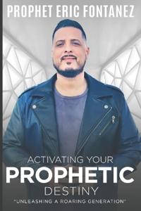 Activating Your Prophetic Destiny