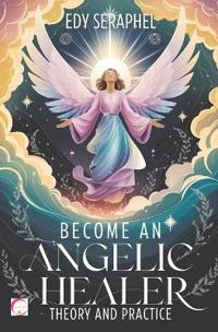 Become an Angelic Healer