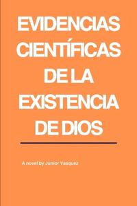 Evidencias Científicas de la Existencia de Dios