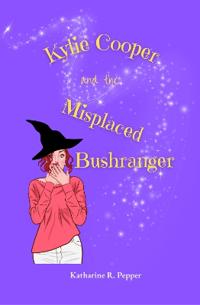 Kylie Cooper and the Misplaced Bushranger